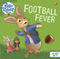 Title: Peter Rabbit Animation: Football Fever!, Author: Beatrix Potter