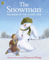 Title: The Snowman: The Book of the Classic Film, Author: Raymond Briggs