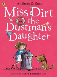 Title: Miss Dirt the Dustman's Daughter, Author: Allan Ahlberg