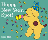 Title: Happy New Year, Spot!, Author: Eric Hill