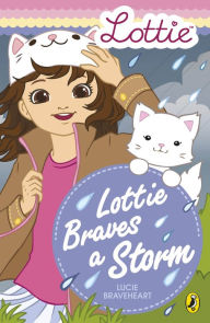 Title: Lottie Dolls: Lottie Braves a Storm, Author: Lucie Braveheart