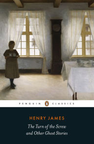 Title: The Turn of the Screw and Other Ghost Stories, Author: Henry James