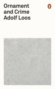 Title: Ornament and Crime, Author: Adolf Loos