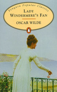 Title: Lady Windermere's Fan, Author: Oscar Wilde