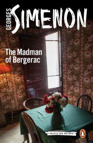 Title: The Madman of Bergerac, Author: Georges Simenon