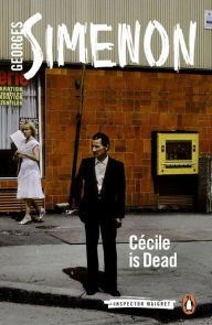 Title: Cécile Is Dead, Author: Georges Simenon