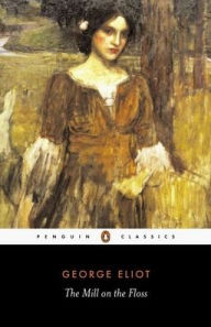 Title: The Mill on the Floss (Penguin Classics), Author: George Eliot