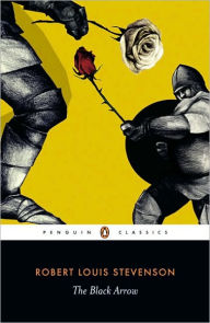 Title: The Black Arrow, Author: Robert Louis Stevenson