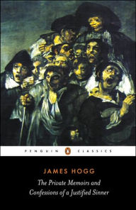 Title: The Private Memoirs and Confessions of a Justified Sinner, Author: James Hogg