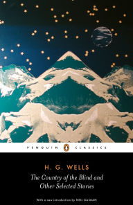 Title: The Country of the Blind and Other Stories, Author: H. G. Wells