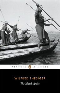 Title: The Marsh Arabs, Author: Wilfred Thesiger