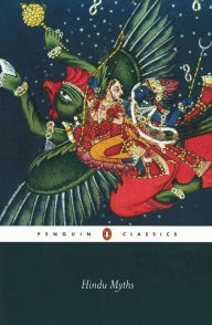 Title: Hindu Myths: A Sourcebook Translated from the Sanskrit, Author: Wendy Doniger