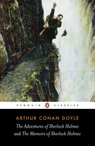 Title: The Adventures of Sherlock Holmes and the Memoirs of Sherlock Holmes, Author: Arthur Conan Doyle