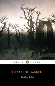 Title: Gothic Tales, Author: Elizabeth Gaskell