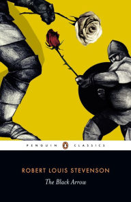 Title: The Black Arrow, Author: Robert Louis Stevenson