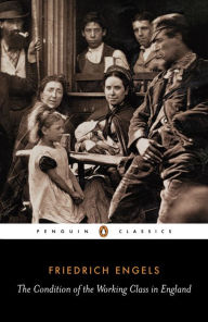 Title: The Condition of the Working Class in England, Author: Friedrich Engels