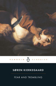 Title: Fear and Trembling: Dialectical Lyric by Johannes De Silentio, Author: Søren Kierkegaard