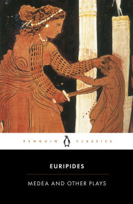 Title: Medea and Other Plays, Author: Euripides