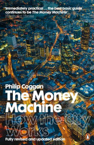 Title: The Money Machine: How the City Works, Author: Philip Coggan