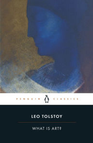 Title: What is Art?, Author: Leo Tolstoy