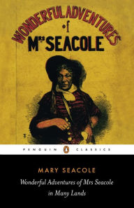 Title: Wonderful Adventures of Mrs Seacole in Many Lands, Author: Mary Seacole
