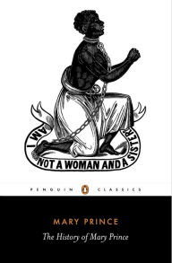 Title: The History of Mary Prince: A West Indian Slave, Author: Mary Prince