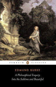 Title: A Philosophical Enquiry into the Sublime and Beautiful, Author: Edmund Burke