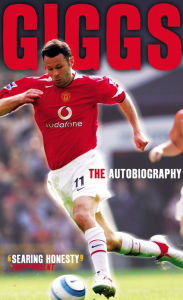 Title: Giggs: The Autobiography, Author: Joe Lovejoy