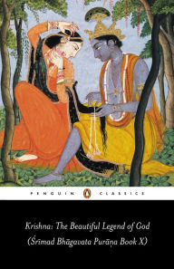 Title: Krishna: The Beautiful Legend of God: Srimad Bhagavata Purana, Author: Edwin F. Bryant