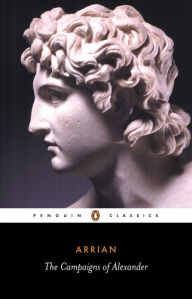 Title: The Campaigns of Alexander, Author: Arrian