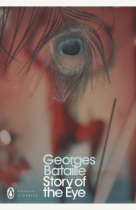 Title: Story of the Eye, Author: Georges Bataille