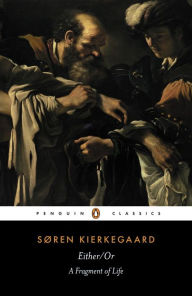 Title: Either/Or: A Fragment of Life, Author: Soren Kierkegaard