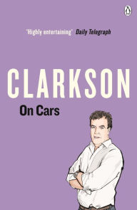 Title: Clarkson on Cars, Author: Jeremy Clarkson