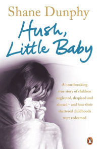 Title: Hush, Little Baby, Author: Shane Dunphy