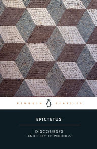 Title: Discourses and Selected Writings, Author: Epictetus