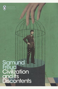 Title: Civilization and Its Discontents, Author: Sigmund Freud