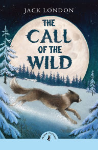Title: The Call of the Wild: Puffin Classics, Author: Jack London