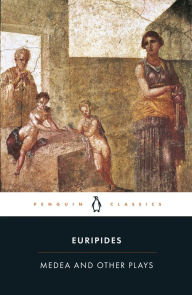 Title: Medea and Other Plays, Author: Euripides