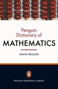 Title: The Penguin Dictionary of Mathematics: Fourth edition, Author: David Nelson