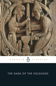 Title: The Saga of the Volsungs: The Norse Epic of Sigurd the Dragon Slayer, Author: Jesse L Byock