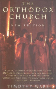 Title: The Orthodox Church: An Introduction to Eastern Christianity, Author: Timothy Ware