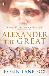 Title: Alexander the Great, Author: Robin Lane Fox