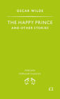 The Happy Prince and Other Stories