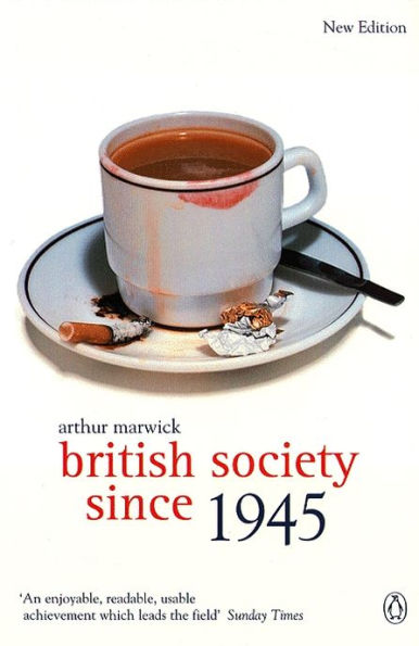 British Society Since 1945: The Penguin Social History of Britain