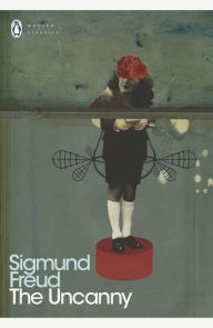 Title: The Uncanny, Author: Sigmund Freud