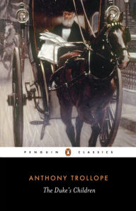 Title: The Duke's Children, Author: Anthony Trollope