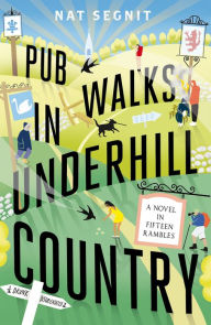 Title: Pub Walks in Underhill Country, Author: Nat Segnit