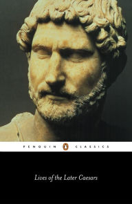 Title: Lives of the Later Caesars, Author: Anthony Birley