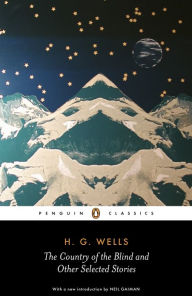 Title: The Country of the Blind and other Selected Stories, Author: H. G. Wells
