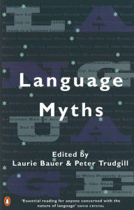 Title: Language Myths, Author: Laurie Bauer
